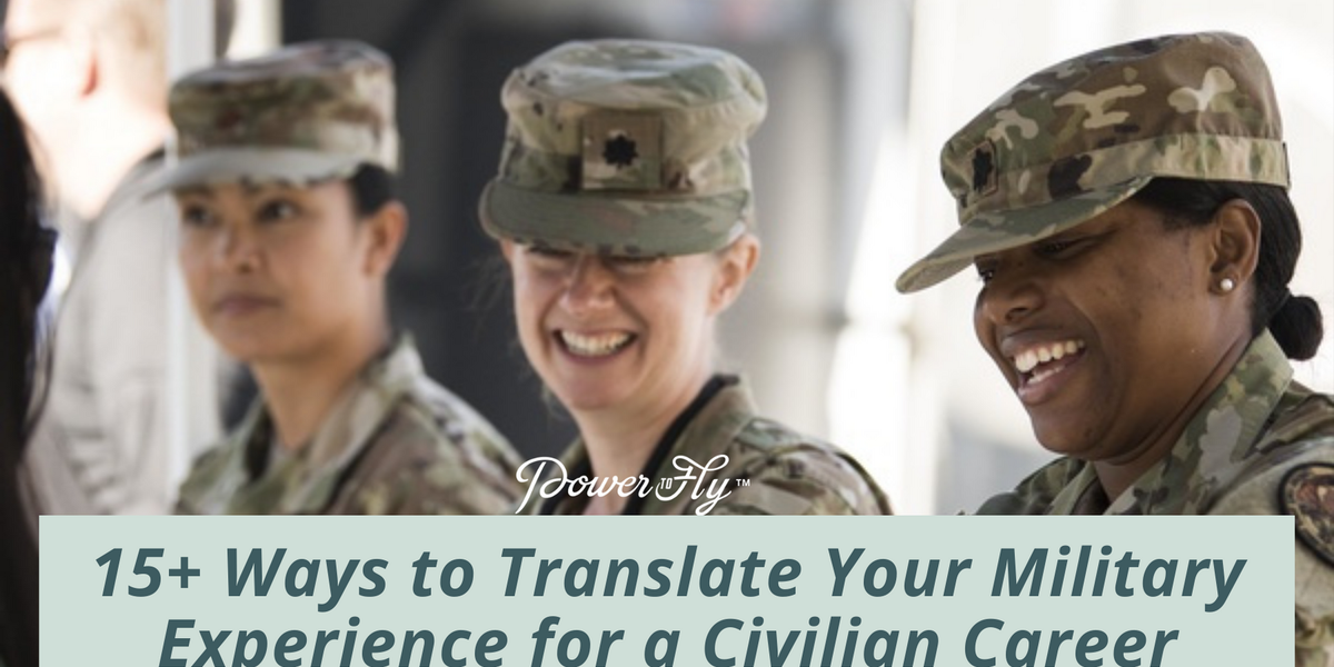 15+ Ways to Translate Your Military Experience for a Civilian Career