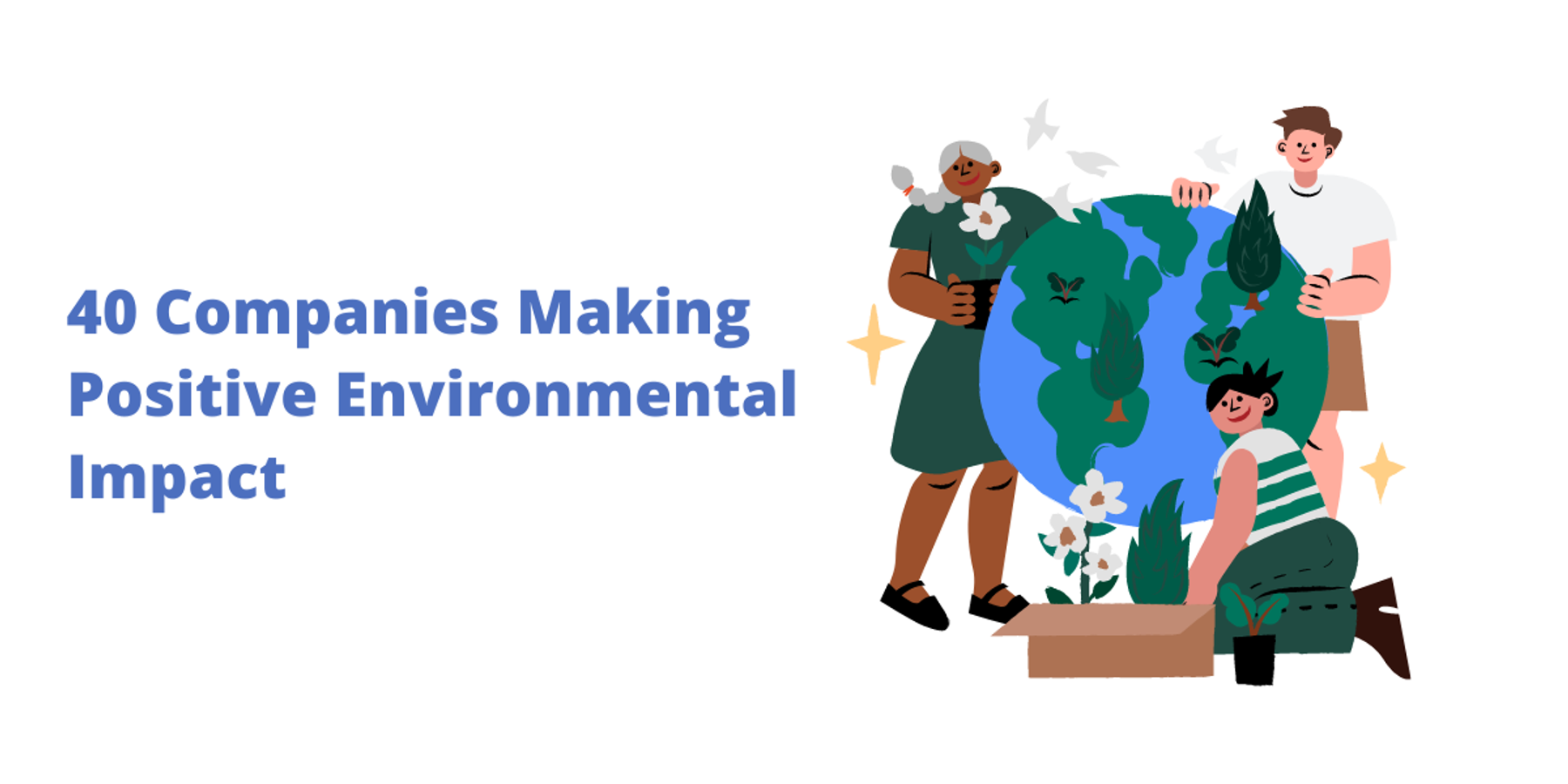 40 Companies Making Positive Environmental Impact