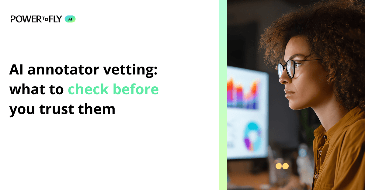AI annotator vetting: what to check before you trust them