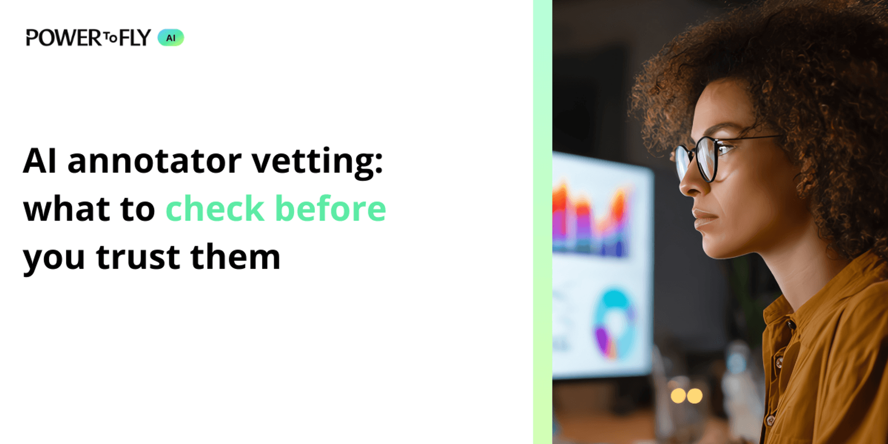 AI annotator vetting: what to check before you trust them