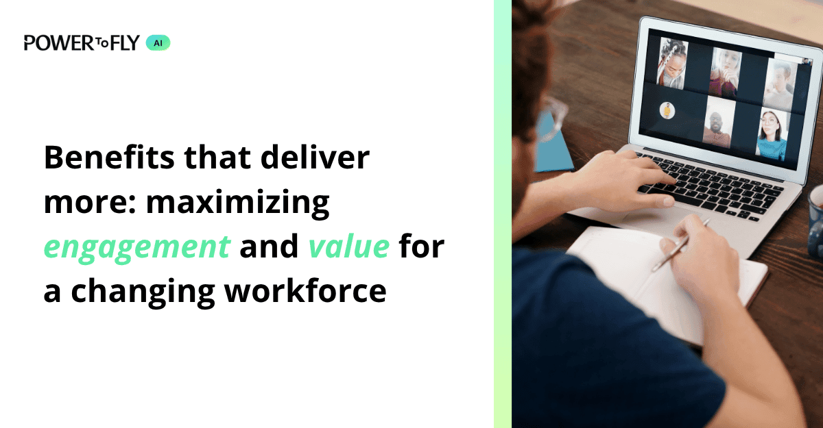 Benefits that deliver more: maximizing engagement and value for a changing workforce