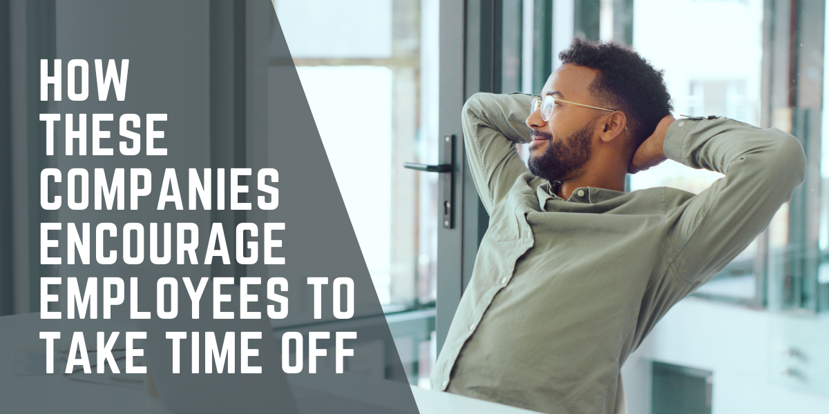 Blog post banner– how these companies encourage their employees to take time off