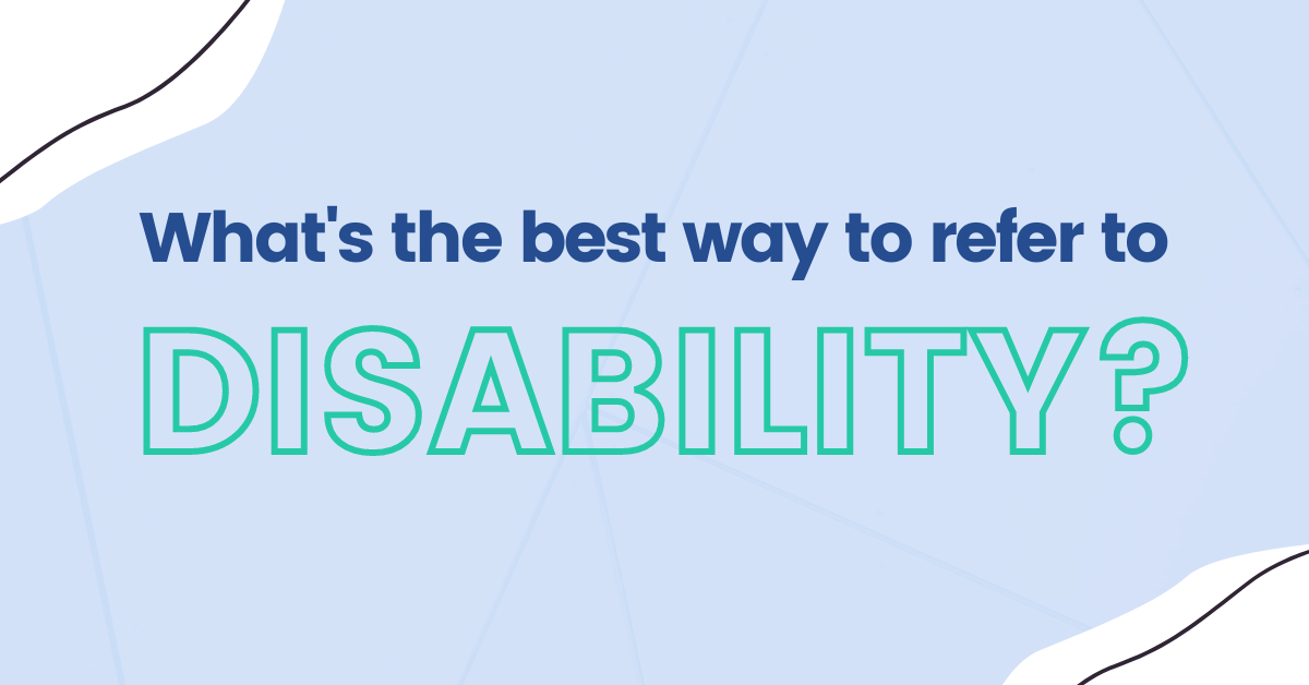blue background with text asking "what's the best way to refer to disability?"