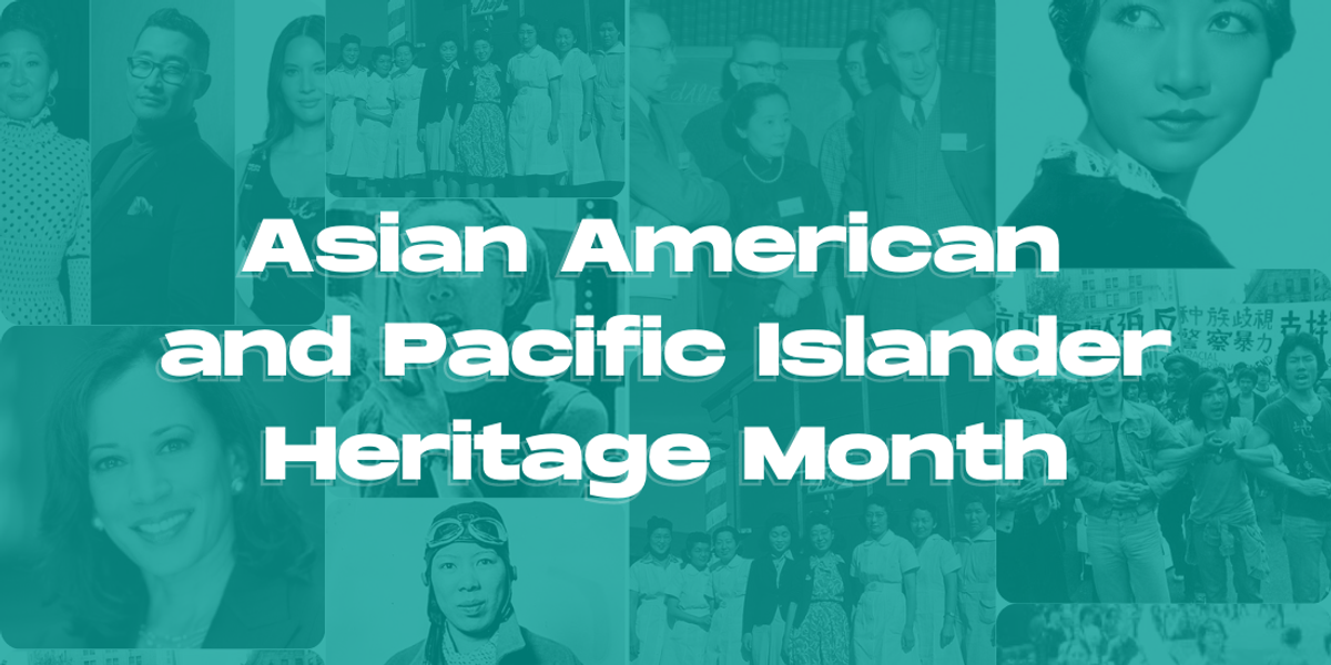 Collage of Asian Americans with the text "Asian American and Pacific Islander Heritage Month"