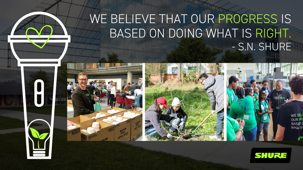 Collage of photos showing Shure employees volunteering with text saying: We believe that our progress is based on doing what is right - S.N. Shure