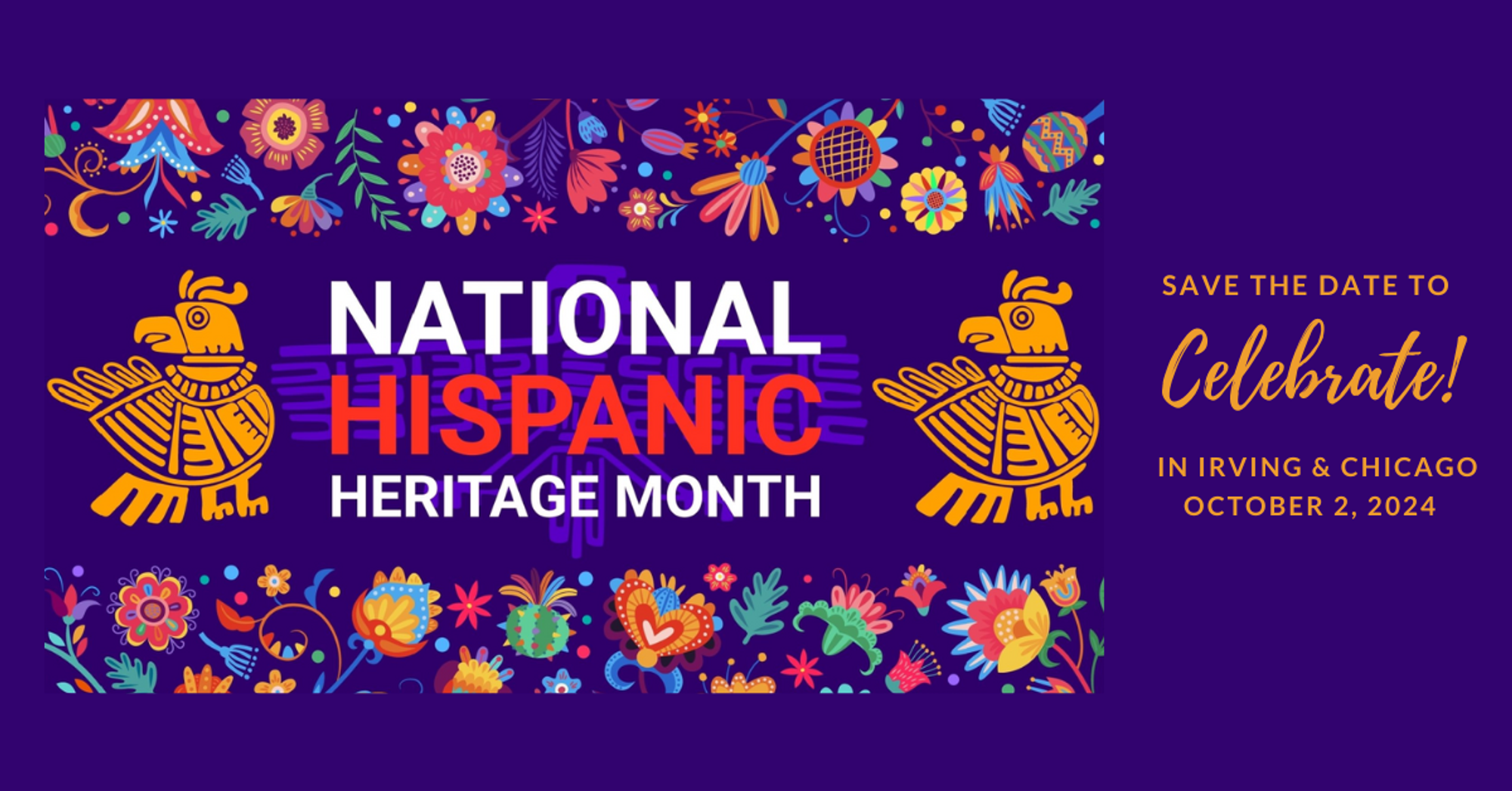 Colorful design that says "National Hispanic Heritage Month: Save the date to celebrate in Irving & Chicago, October 2, 2024"