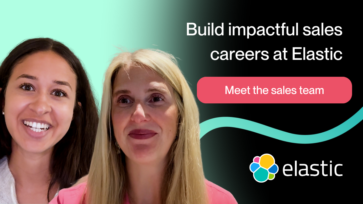 Elastic careers: Build impactful sales careers with global reach