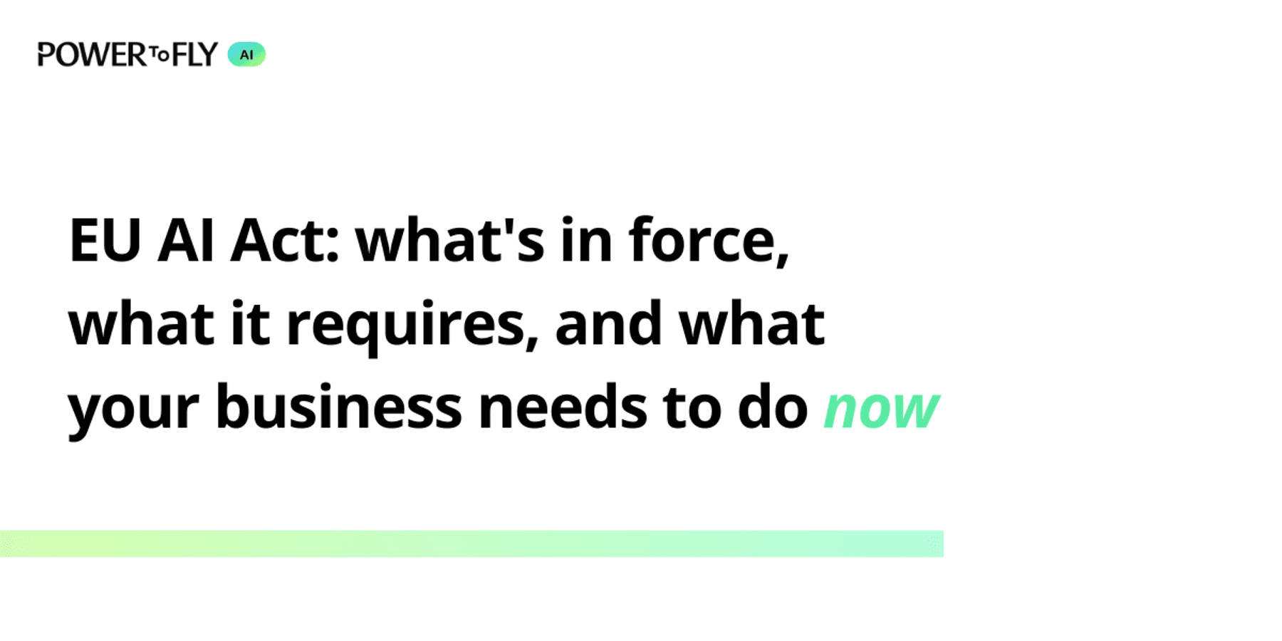 EU AI Act: what's in force, what it requires, and what your business needs to do now