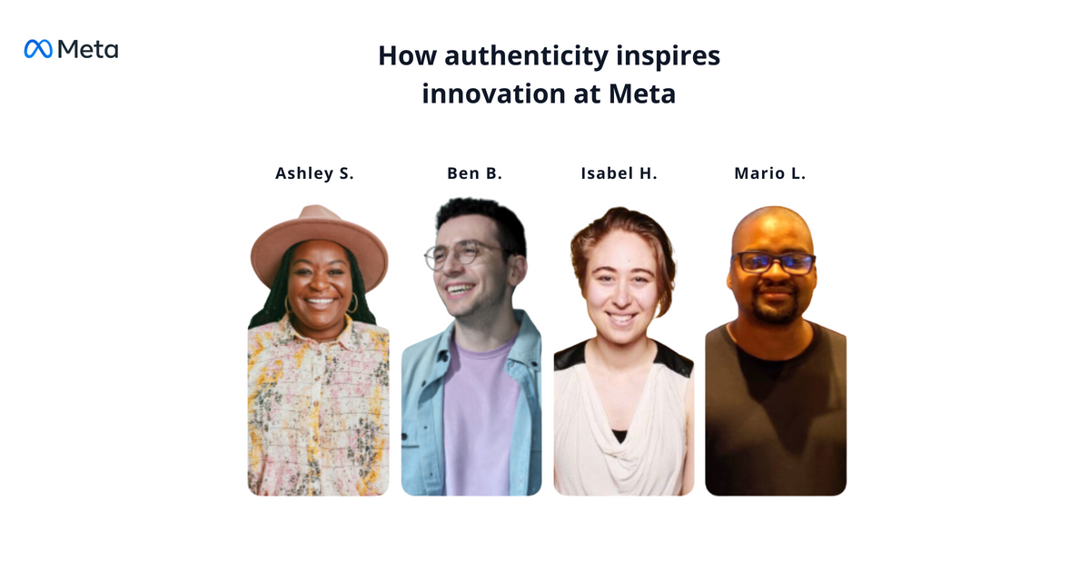Four Meta team member headshots with heading saying: "How authenticity inspires innovation at Meta"