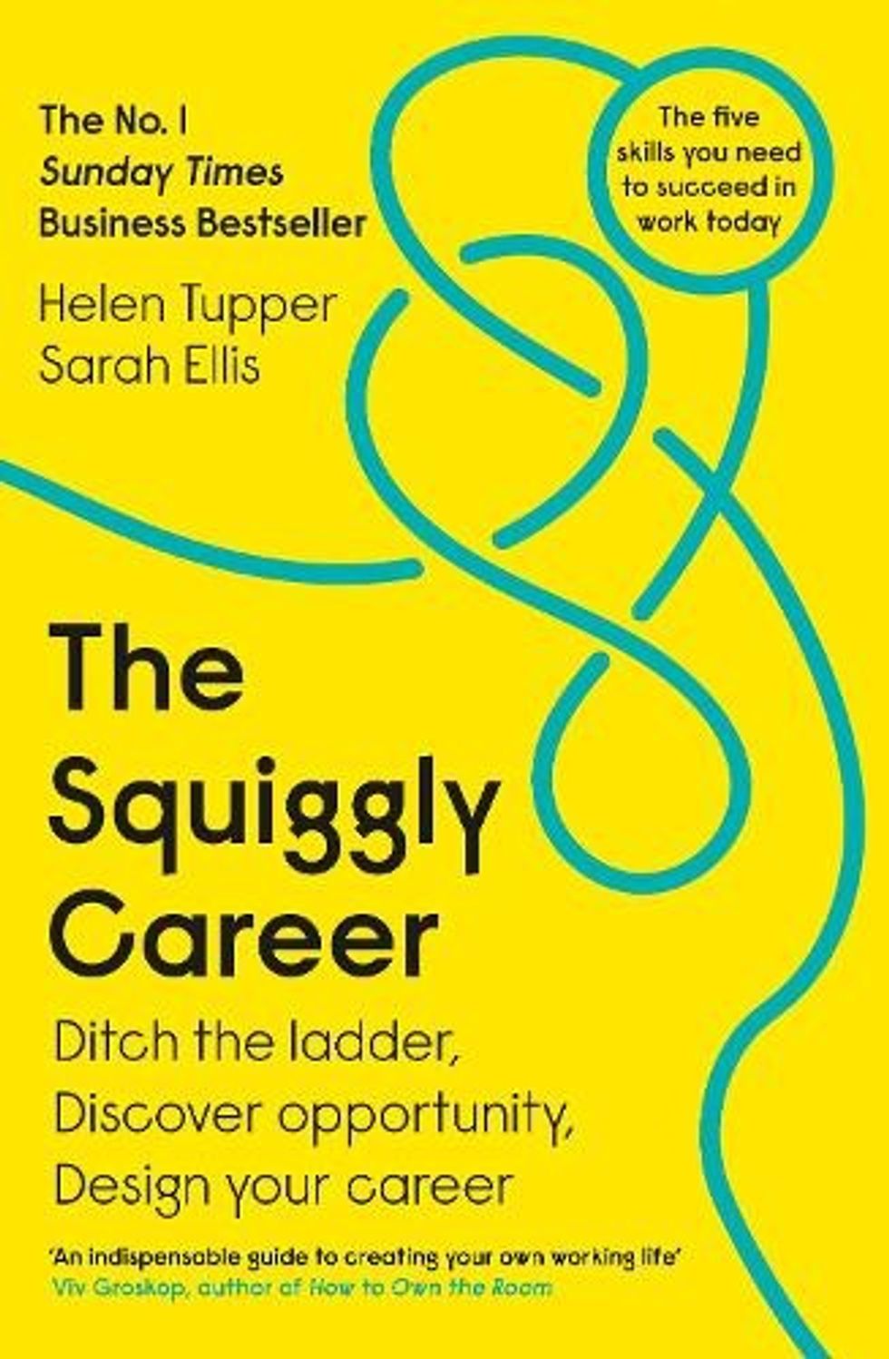 Front cover of book "The Squiggly Career: Ditch the Ladder, Discover Opportunity, Design Your Career" by Helen Tupper and Sarah Ellis