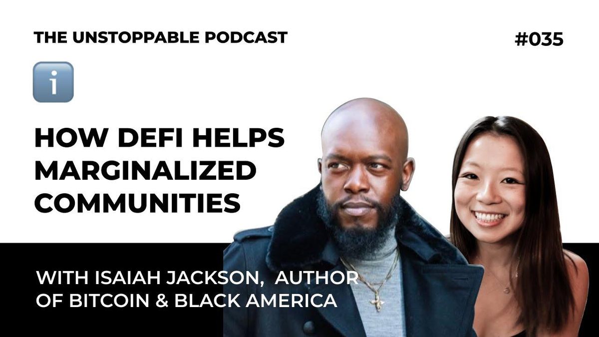 How DeFi Helps Marginalized Communities w Isaiah Jackson, Author of Bitcoin & Black America