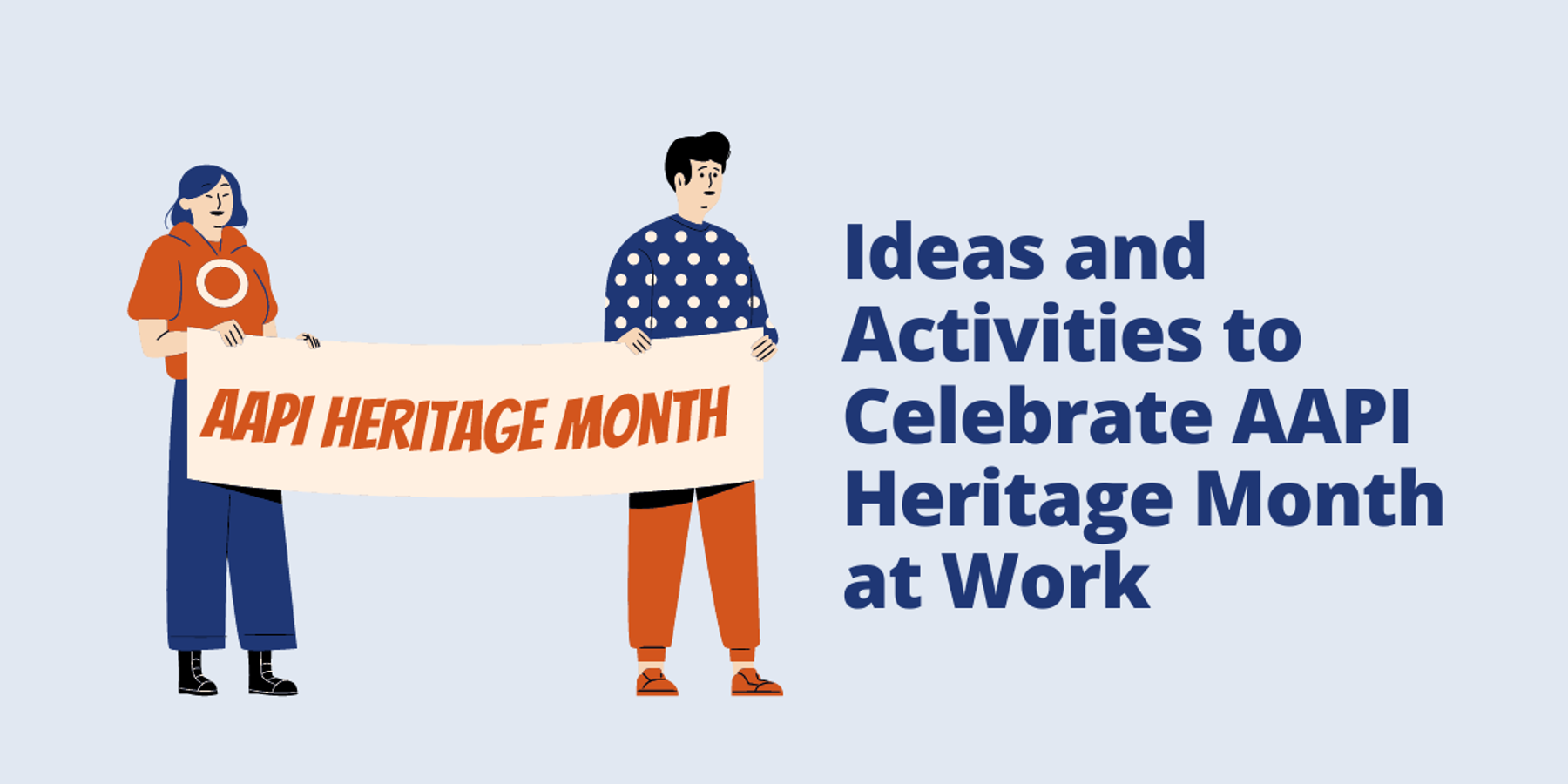 Ideas and Activities to Celebrate AAPI Heritage Month at Work