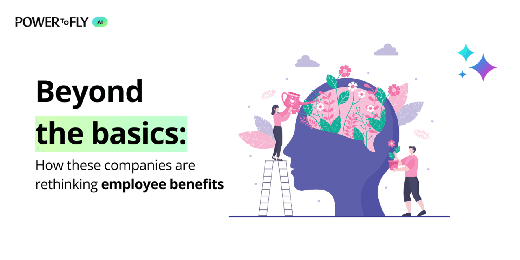 Illustration of employees nurturing a flourishing garden around a person’s head alongside the title “Beyond the basics: How these companies are rethinking employee benefits.”