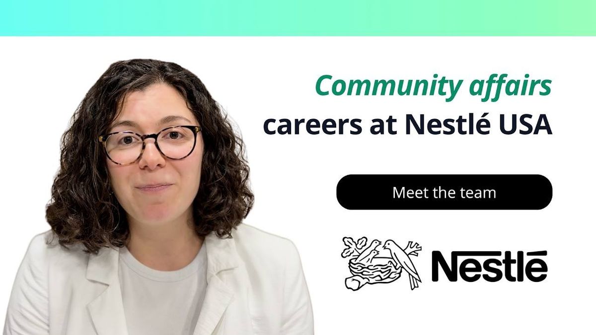 Inside the team: community affairs careers at Nestlé USA
