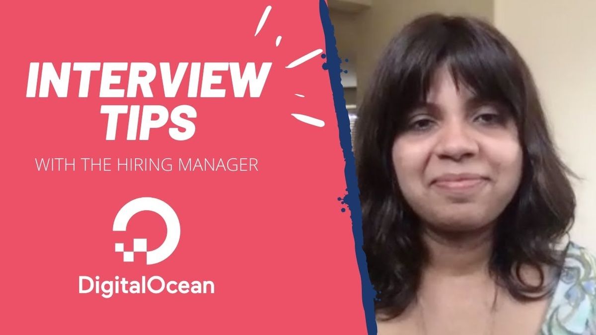 Prep For Your Next Remote Interview With These Tips From DigitalOcean Hiring Manager, Archana Kamath