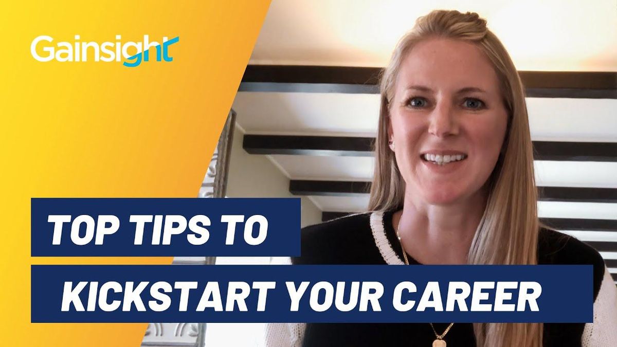 How To Manage Your Early-Stage Career - Tips From Gainsight