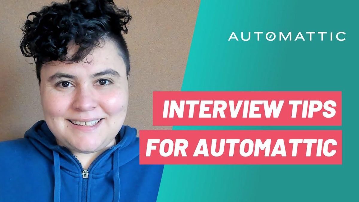 Want to Work at Automattic? Prepare For Your Interview With Tips From a Recruiter