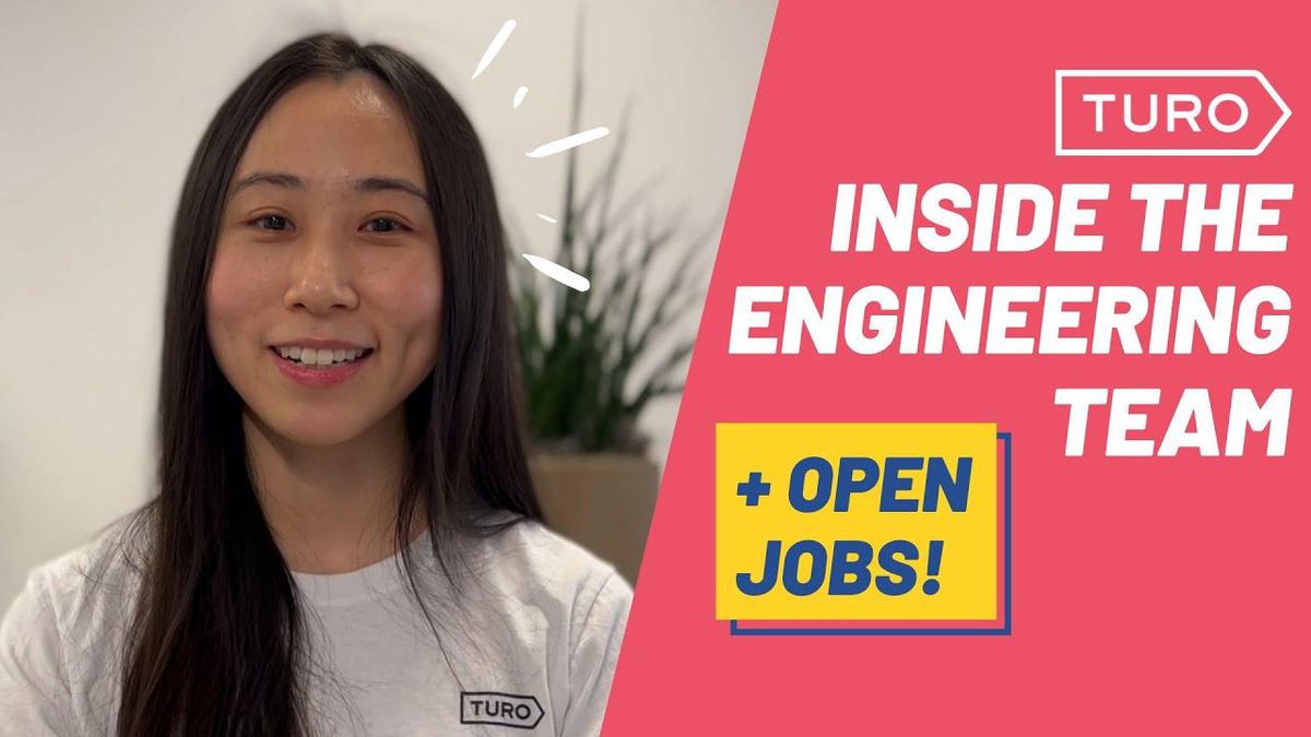 Inside the Engineering Team at Turo + Job Opportunities!