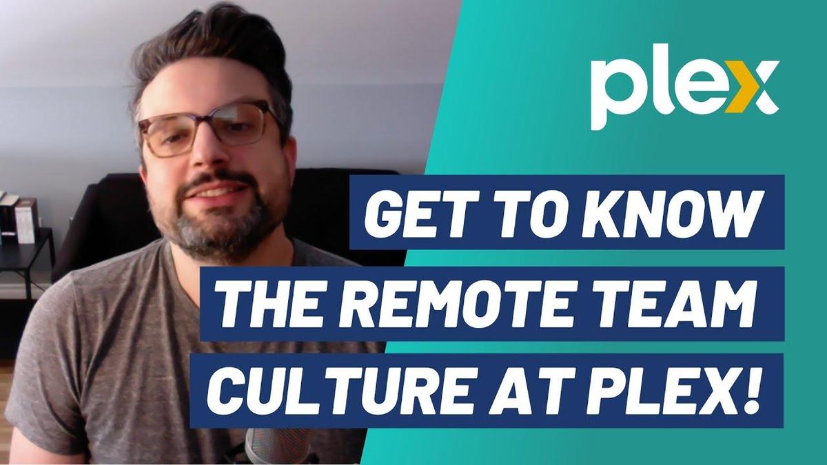 Discover Plex’s Remote Team Culture And Join Them!