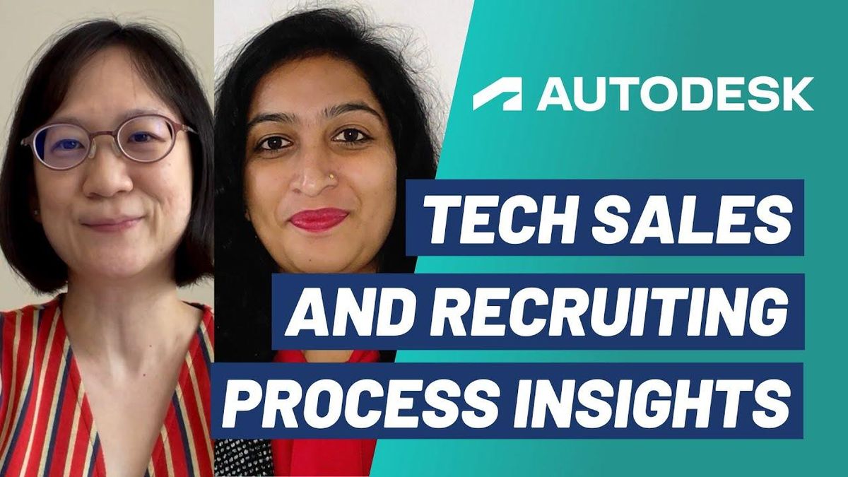 Insights on Tech Sales and Autodesk’s Recruiting Process