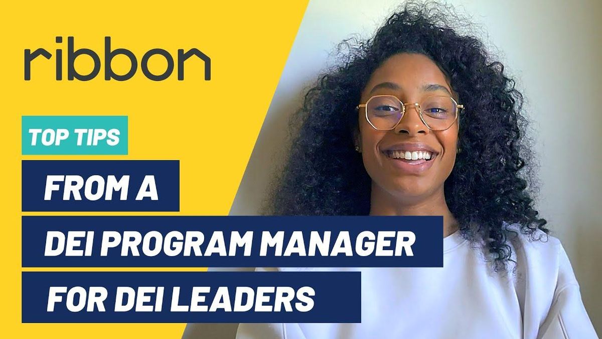 Ribbon’s DEI Program Manager Shares Top Tips for DEI Leaders!