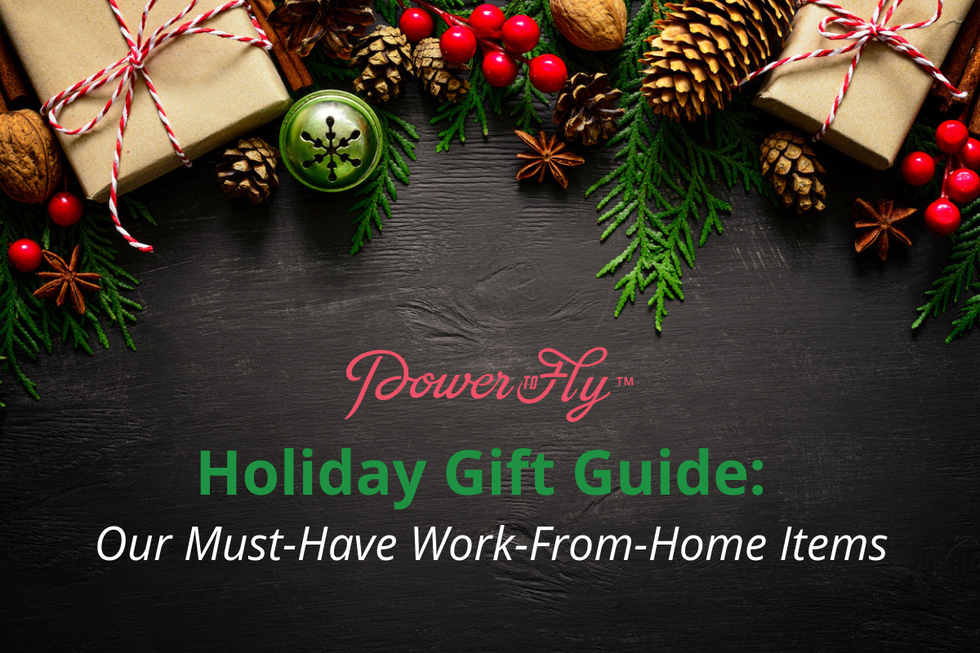 PowerToFly Holiday Gift Guide: Our Must-Have Work-From-Home Items