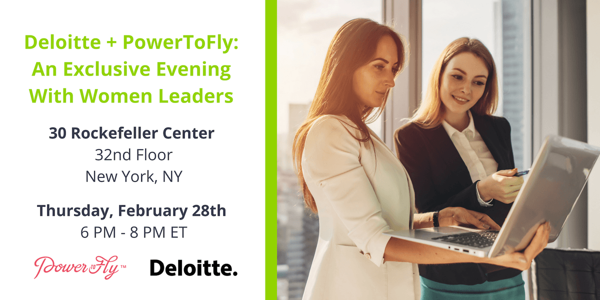 Deloitte + PowerToFly: An Exclusive Evening With Women Leaders - PowerToFly