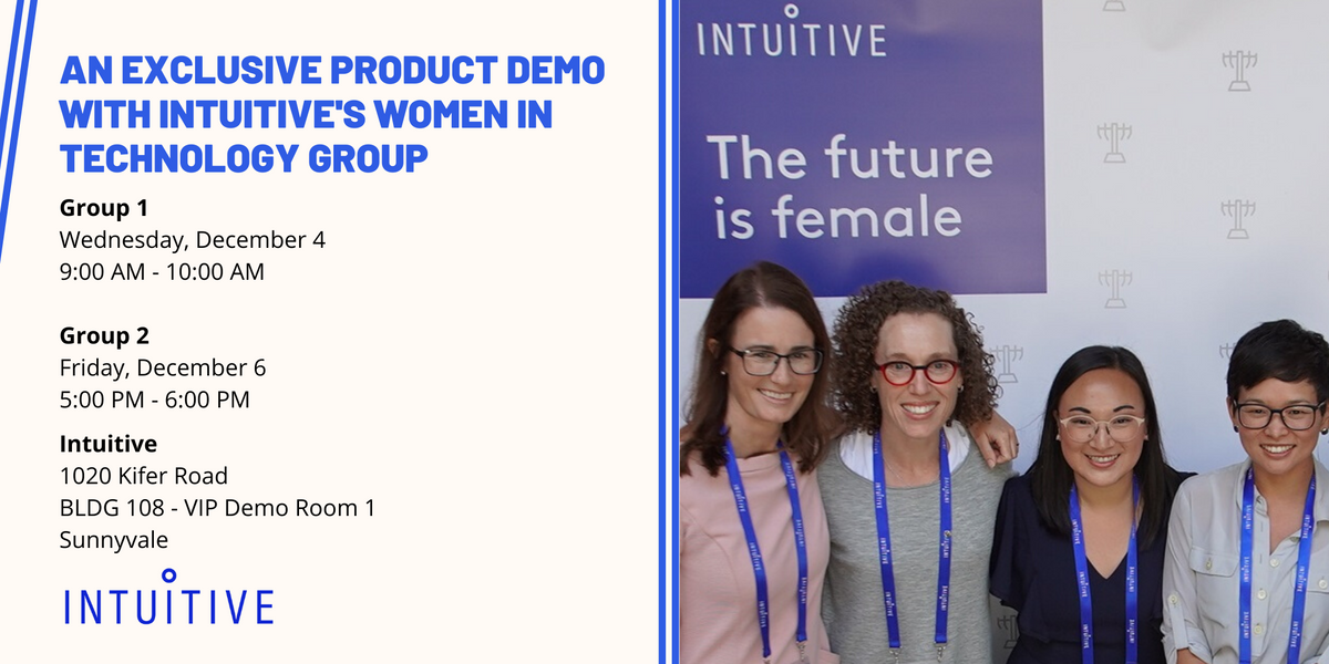 An Exclusive Product Demo with Intuitive's Women in Technology Group