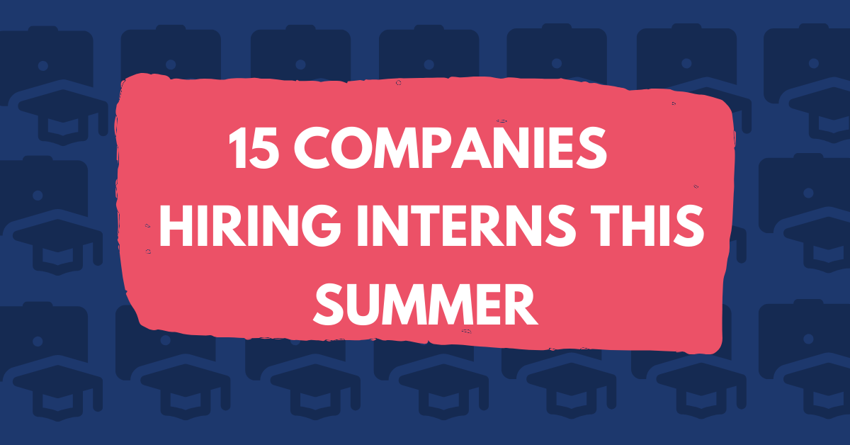 15 Companies Still Offering Internships This Summer