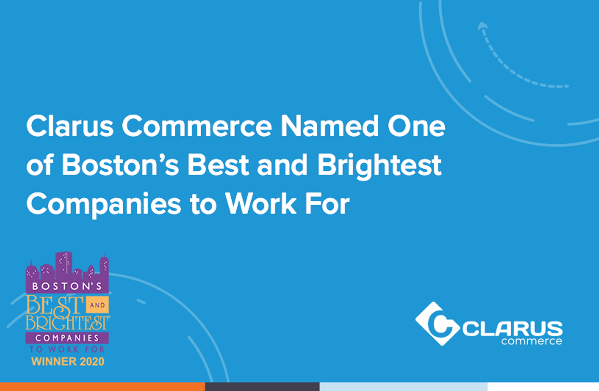 Clarus Commerce Named One of Boston’s Best and Brightest Companies to Work For in 2020