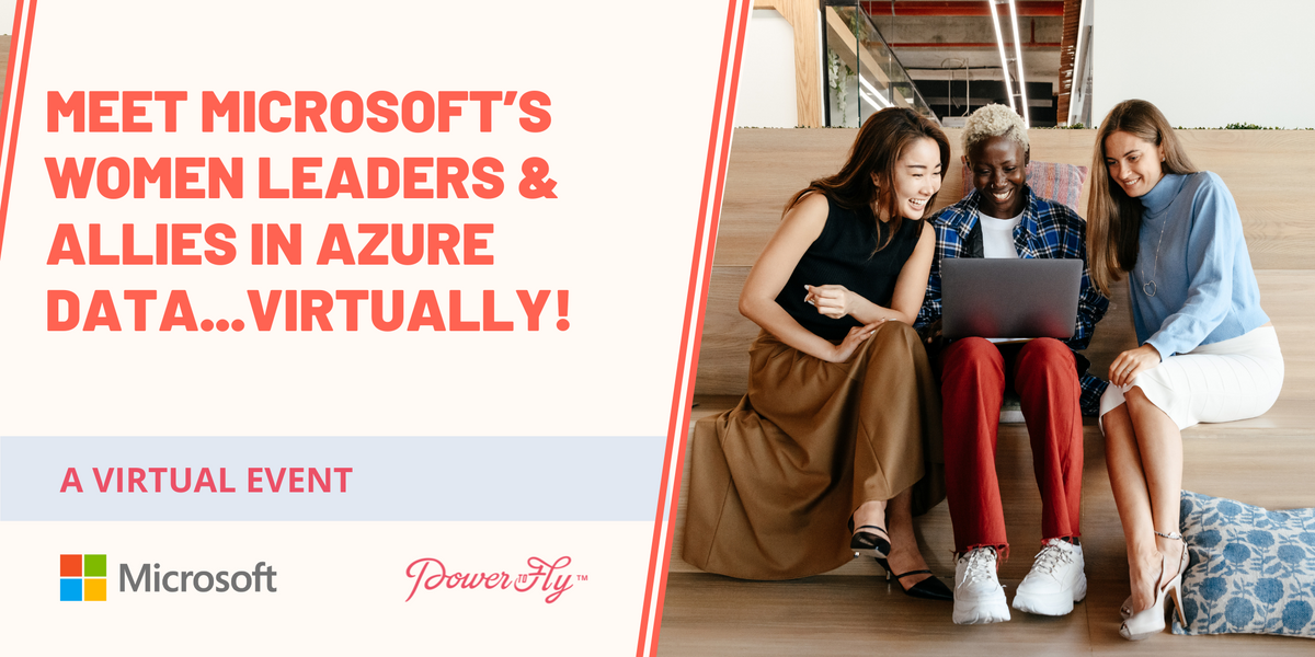 Meet Microsoft’s Women Leaders in Azure Data...Virtually!