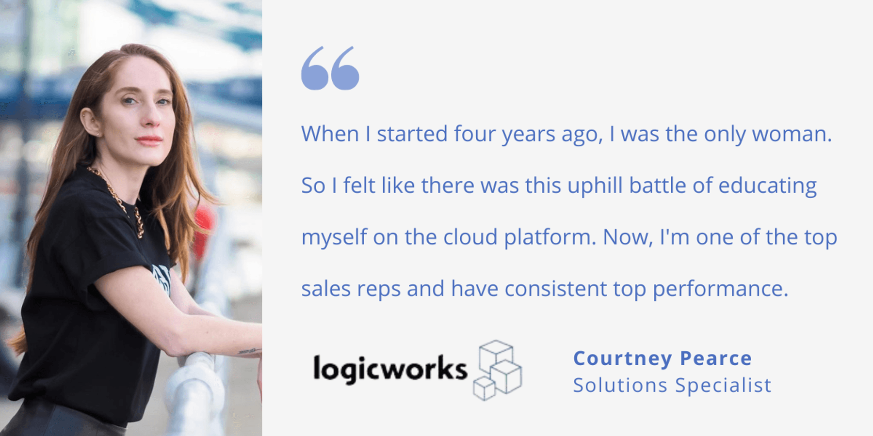 Not Everything Is Engineering: Logicworks’ Courtney Pearce on Taking on Tech from a Sales Perspective