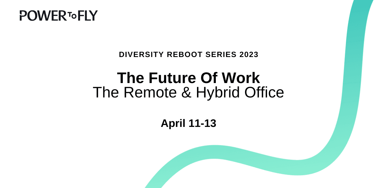 The Future of Work: The Remote & Hybrid Office - PowerToFly