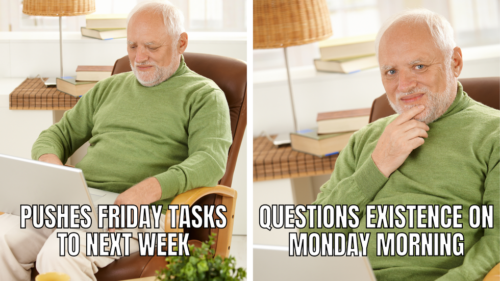 In image one, a man is typing on his computer and the text says "pushes Friday tasks to next week." In image two, the man has his hand on his chin like he's thinking, and the text says "questions existence on Monday morning."