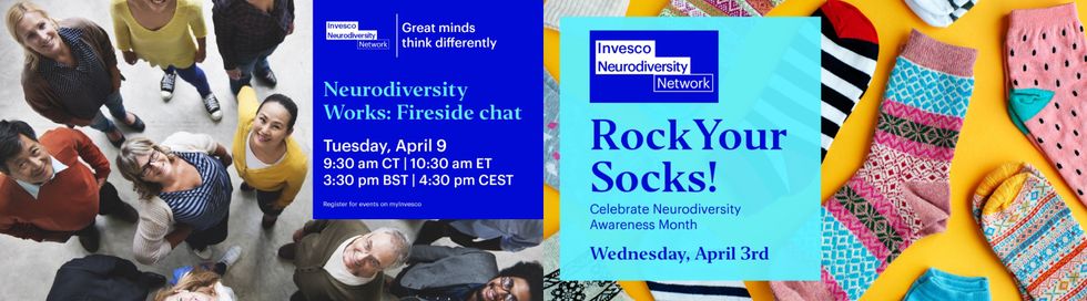 Invitation from Invesco to attend their Neurodiversity Works: Fireside Chat on April 9th and rock Your Socks on April 3rd