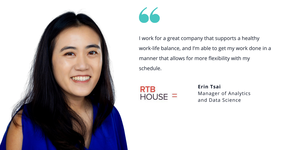 Photo of Erin Tsai, manager of analytics and data science, with quote saying, "I work for a great company that supports a healthy work-life balance, and I’m able to get my work done in a manner that allows for more flexibility with my schedule."