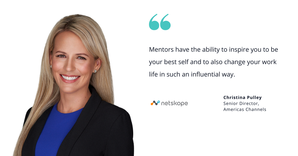 Photo of Netskope's Christina Pulley, senior director of Americas channels, with quote saying, "Mentors have the ability to inspire you to be your best self and to also change your work life in such an influential way."