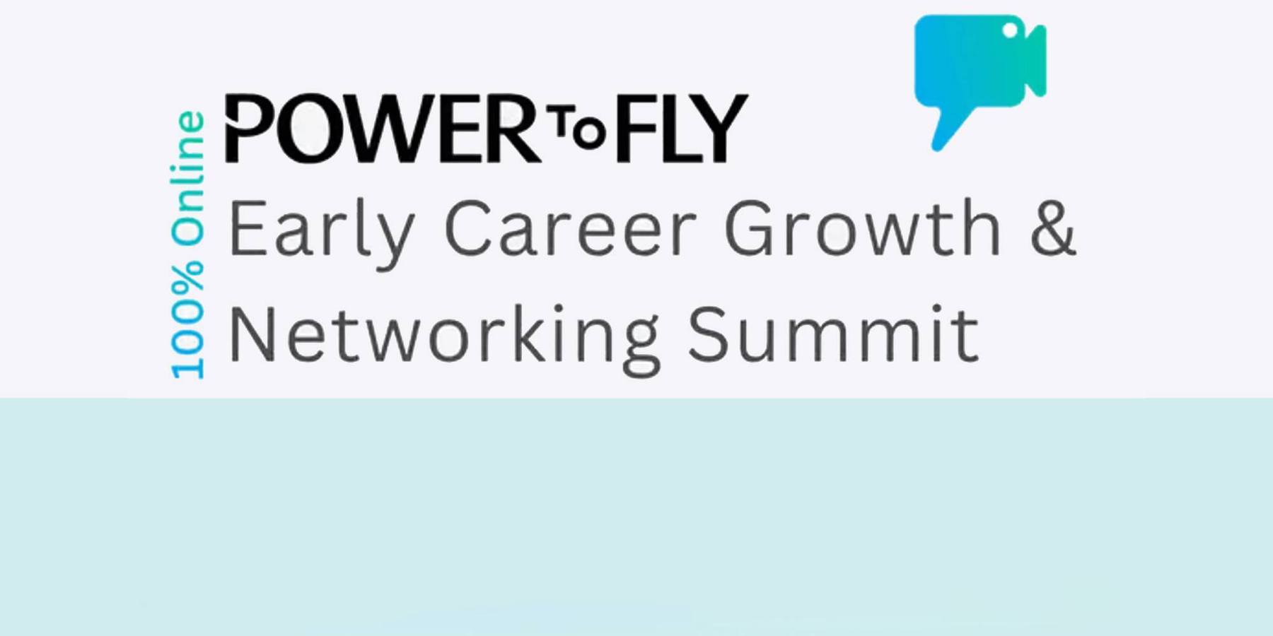 PowerToFly Early Career Growth & Networking Summit
