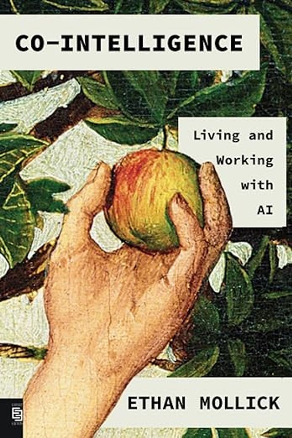 The front cover of the book "Co-Intelligence: Living and Working with AI" by Ethan Mollick