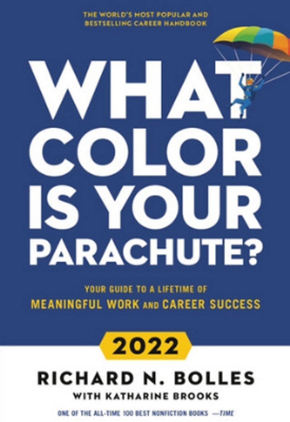 The front cover of the book "What Color Is Your Parachute? A Practical Manual for Job-Hunters and Career-Changers" by Richard Nelson Bolles