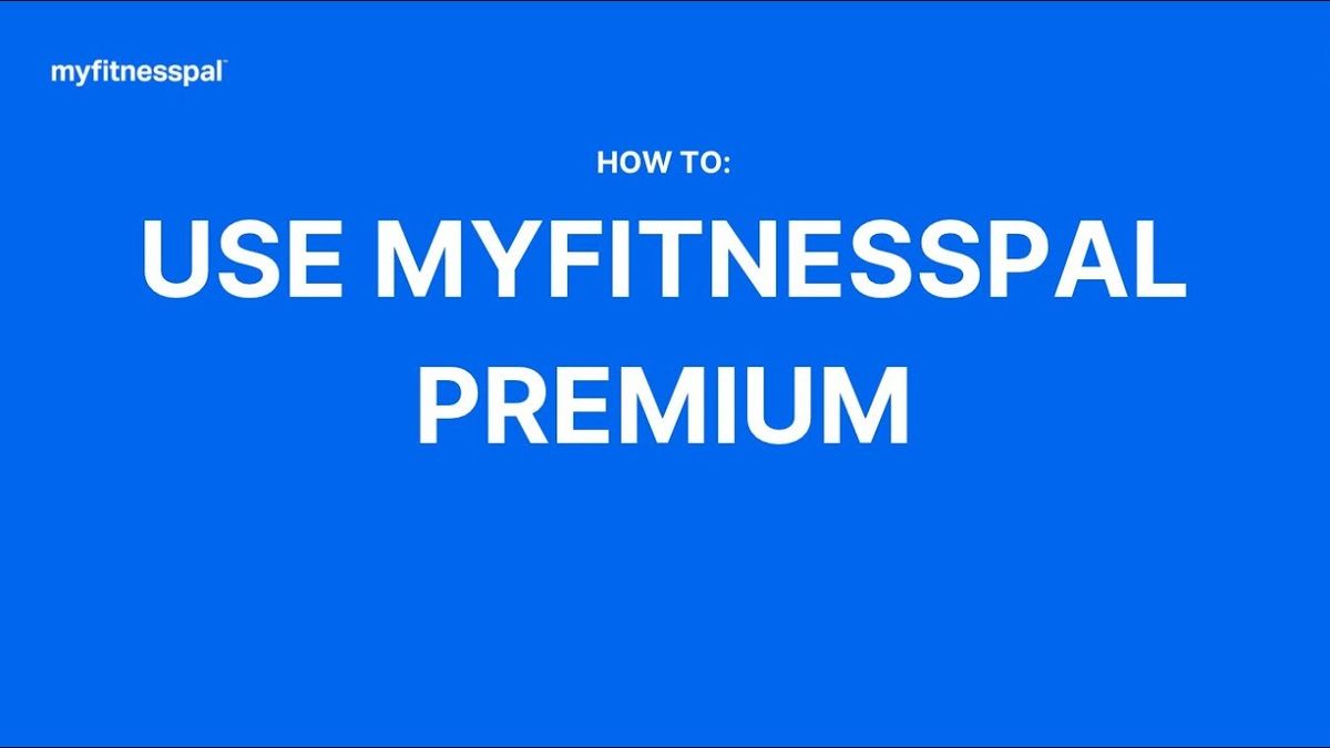 Essential Guide to MyFitnessPal Premium