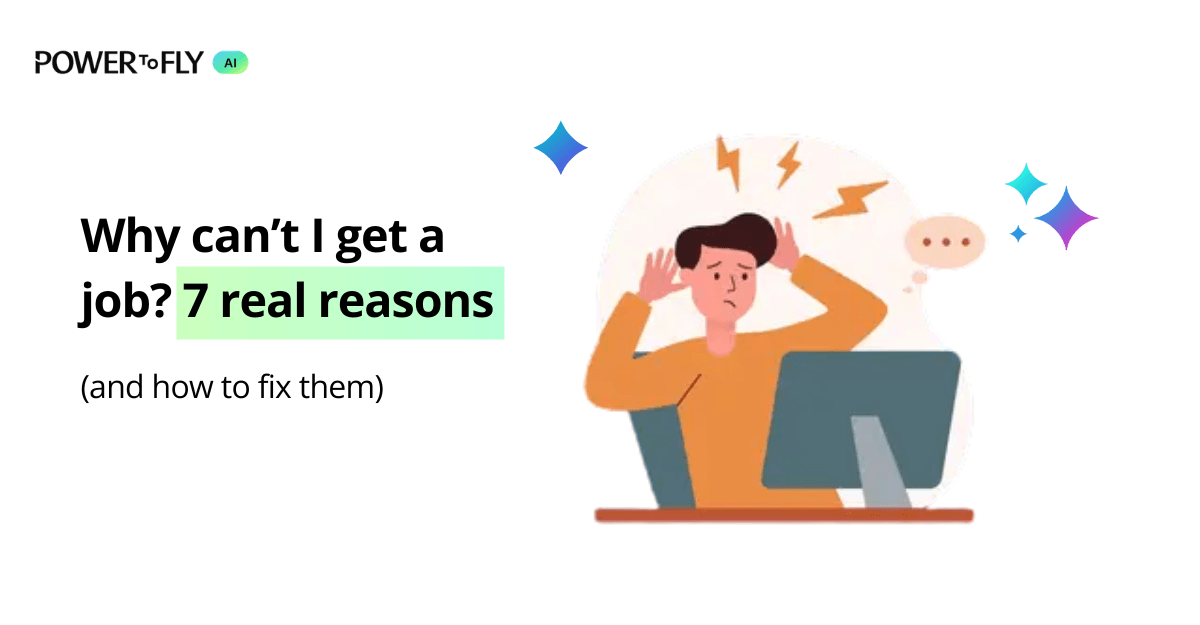 Why can’t I get a job? 7 real reasons (and how to fix them)