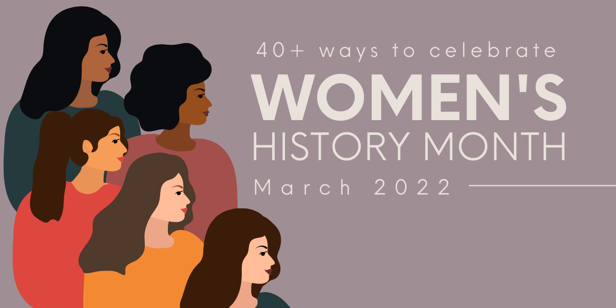 40 Ideas to Celebrate Women's History Month at Work - PowerToFly