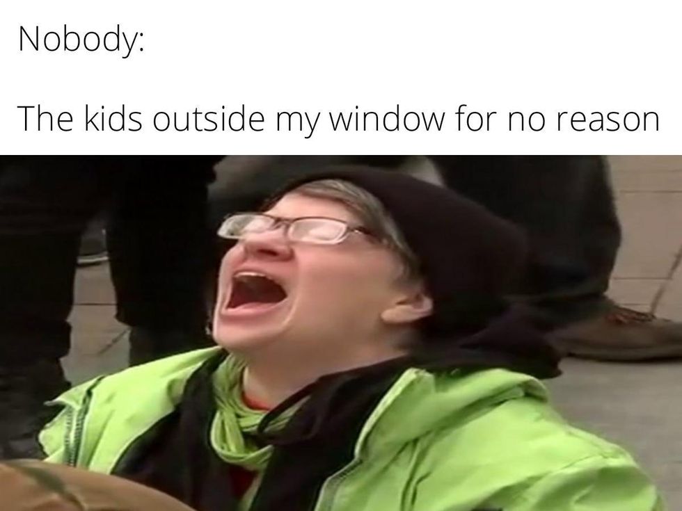 work from home meme captioned, nobody: ..... the kids outside my window for no reason: person in green coat and glasses with mouth opened wide, screaming and a caption