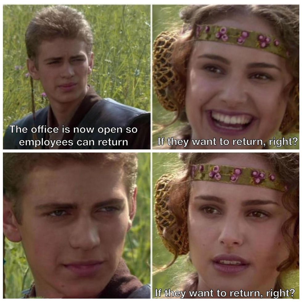 work from home meme featuring Anakin Skywalker and Queen Amidala having a conversation "The office is now open so employees can return" "If they want to return, right?" ... "If they want to return, right?"