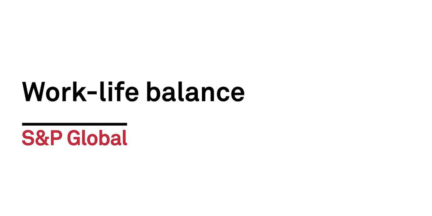 S&P Global: Work-Life Balance