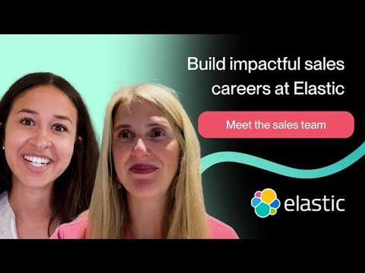 Elastic careers: Build impactful sales careers with global reach