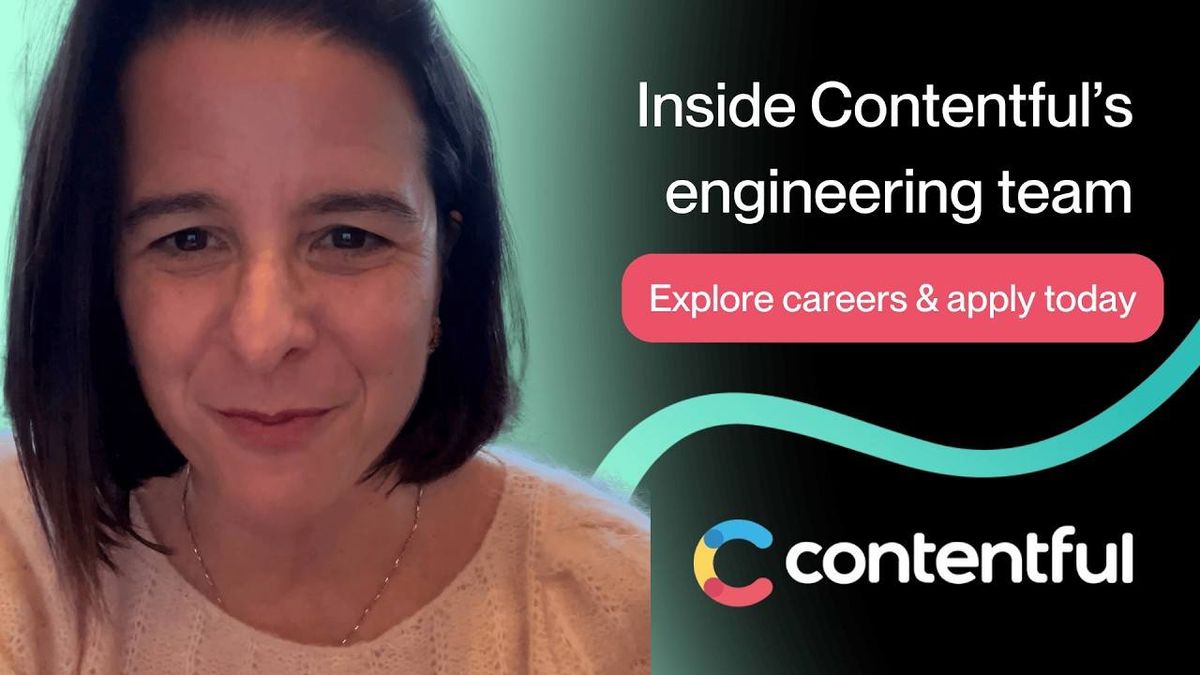 Engineering careers at Contentful: powering digital content